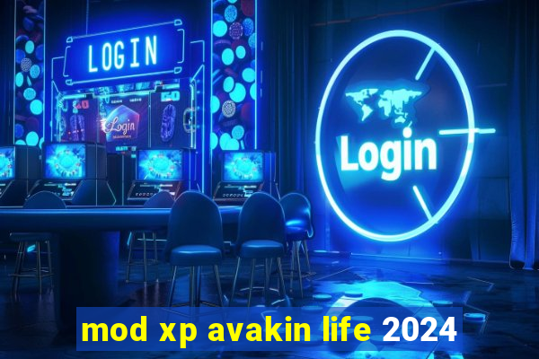 mod xp avakin life 2024